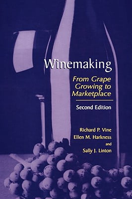 Winemaking: From Grape Growing to Marketplace